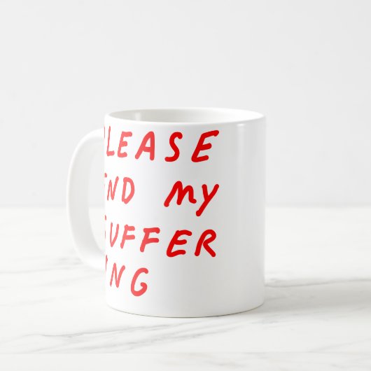 Suffering Mug Kaffeetasse (Vorderseite Links)