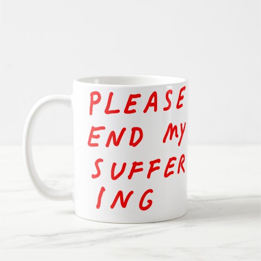 Suffering Mug Kaffeetasse (Links)