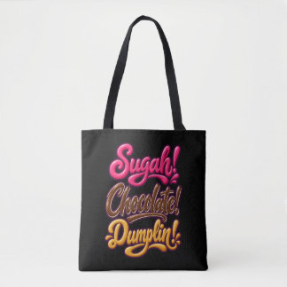Sugah! Schokolade! Dumplin! Tasche