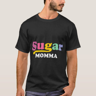 Sugar Momma Funny Valentinstag Geschenk Frauen Ehe T-Shirt