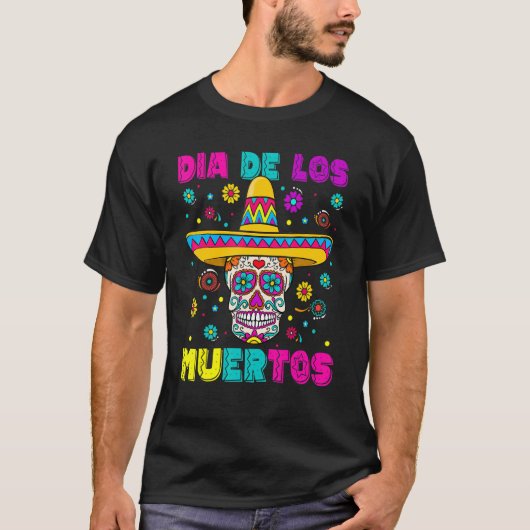 Sugar Skull Dia de Los Muertos Mexican Day of The  T-Shirt (Vorderseite)