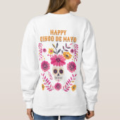 Sugar Skull mexikanische Blume Happy Cinco de Mayo Sweatshirt (Rückseite)
