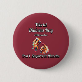 Sugarcoat Diabetes nicht. Weltdiabetestag. Button
