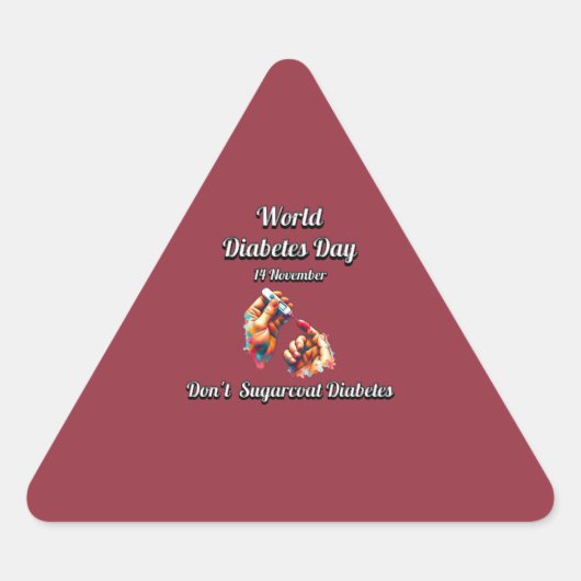 Sugarcoat Diabetes nicht. Weltdiabetestag. Dreieckiger Aufkleber (Vorderseite)