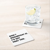 Sugarcoat es nicht. rechteckiger pappuntersetzer (Vor Ort)