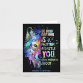 Suicide Awareness Be Kind Everyone Is Fighting A T Karte (Vorderseite)