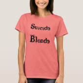 Suicide Blonde T-Shirt (Vorderseite)