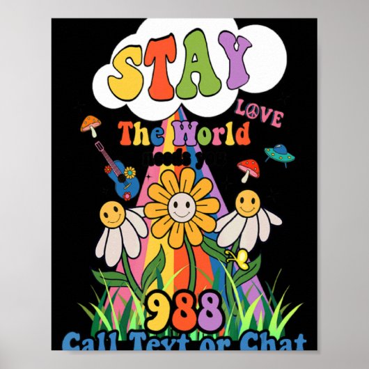 Suicide Crisis Lifeline 988 Stay The World Need Yo Poster (Vorne)