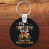 Suicide Crisis Lifeline 988 Stay Tomorrow Needs Yo Schlüsselanhänger (Vorderseite)