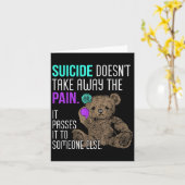 Suicide Doesn't Take Away The Pain It Pes It To So Karte (Gelbe Blume)