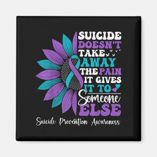 Suicide Pain Sunflower Suicide Prevention Awarenes Magnet (Vorne)