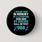 Suicide Prevention 988 Hotline In Memory Of Loved Button (Vorderseite)