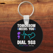 Suicide Prevention 988 Tomorrow Needs You Mental H Schlüsselanhänger (Vorderseite)