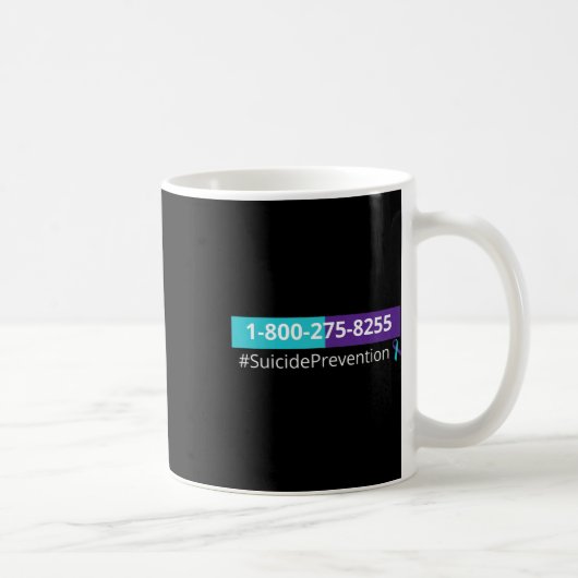 Suicide Prevention Awareness 1-800-273-8255  Kaffeetasse (Rechts)