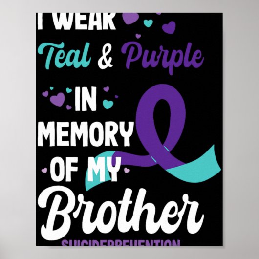 Suicide Prevention Awareness In Memory Of Brother  Poster (Vorne)