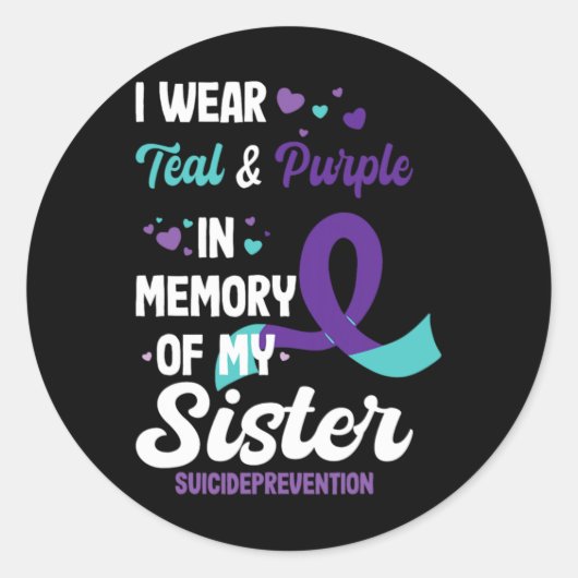 Suicide Prevention Awareness In Memory Of Sister Runder Aufkleber (Vorderseite)