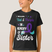 Suicide Prevention Awareness In Memory Of Sister  T-Shirt (Vorderseite)