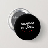 Suicide Prevention Awareness ,no Story Should End Button (Vorne & Hinten)