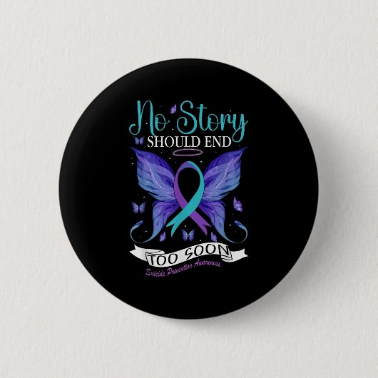 Suicide Prevention Awareness - No Story Should End Button (Vorderseite)