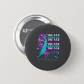 Suicide-prevention Awareness-sitive-motivational-s Button (Vorne & Hinten)