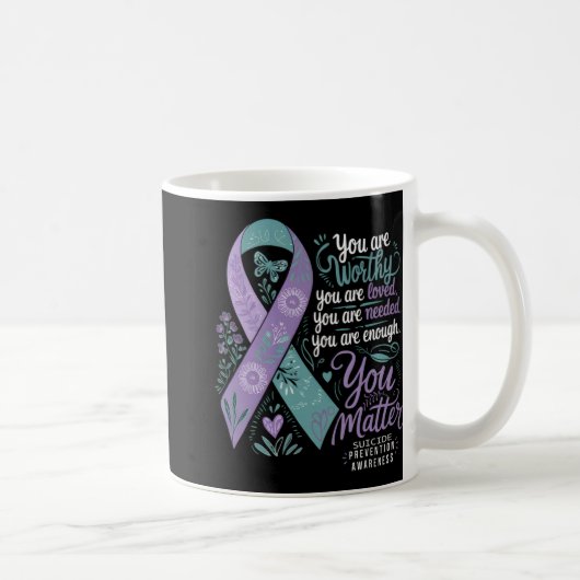 Suicide Prevention Awareness Sitive Suprt You Kaffeetasse (Rechts)