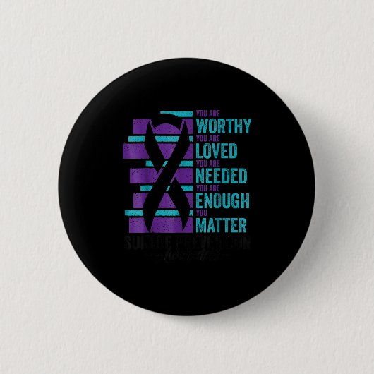 Suicide Prevention Awareness You Are Worthy Loved  Button (Vorderseite)