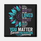 Suicide Prevention Awareness You Are Worthy Loved Magnet (Vorne)