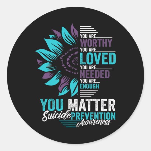 Suicide Prevention Awareness You Are Worthy Loved Runder Aufkleber (Vorderseite)