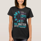 Suicide Prevention Awareness You Are Worthy Loved T-Shirt (Vorderseite)