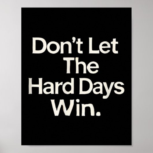 Suicide Prevention- Don't Let The Hard Days Win  Poster (Vorne)