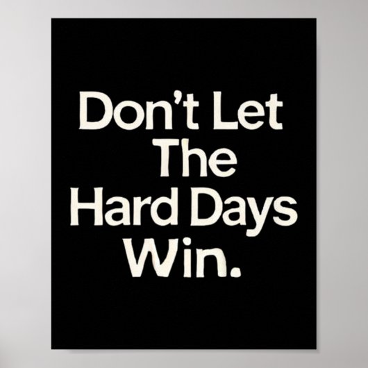 Suicide Prevention- Don't Let The Hard Days Win Pr Poster (Vorne)
