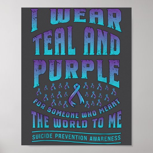 Suicide Prevention Wear Teal Purple For Someone Aw Poster (Vorne)