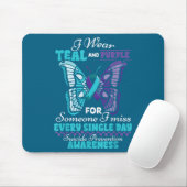 Suicide Prevention Wear Teal Purple Someone I Miss Mousepad (Mit Mouse)