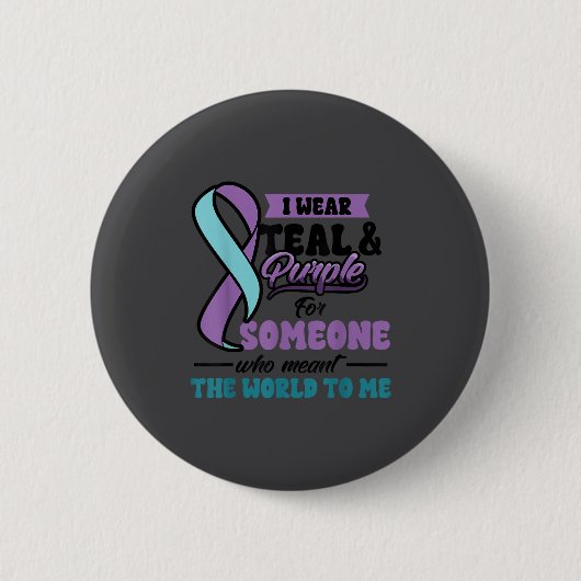 Suicide Prevention Wear Teal Purple Someone Meant Button (Vorderseite)