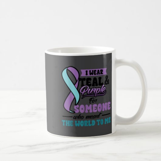 Suicide Prevention Wear Teal Purple Someone Meant Kaffeetasse (Rechts)