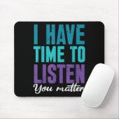 Suicide Prevention You _ I For Suprters Mousepad (Mit Mouse)