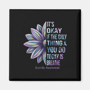 Suizid Präventions-Bewusstsein ist es okay, wenn d Magnet