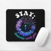 Suizidprävention Bleibe Morgen braucht Mental Mousepad (Mit Mouse)