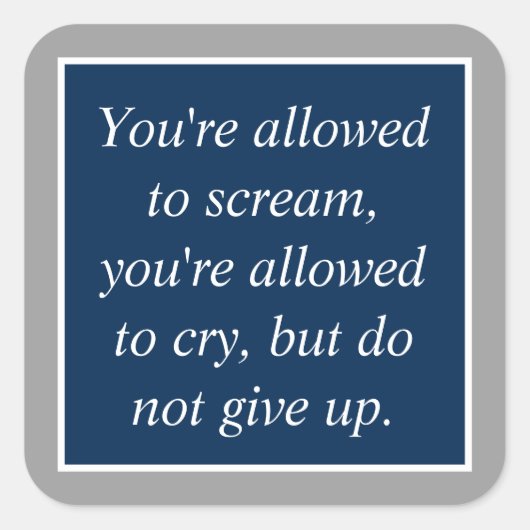 Suizidprävention Motivierend Quadratischer Aufkleber (Vorderseite)