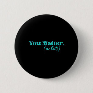 Suizidverhütung Mental Health Awareness Positiv Button