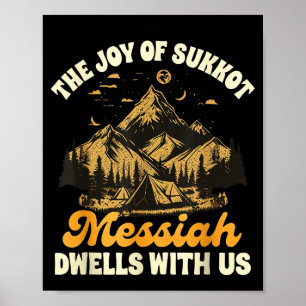 Sukkot Jewihe Freude von Sukkot Der Messias wohnt  Poster