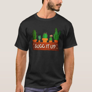 Sukkulenten-Fan Saugt Es Auf Niedliche Gartenarbei T-Shirt
