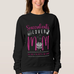 Sukkulturen über der Mama Das Idol Der botanische  Sweatshirt