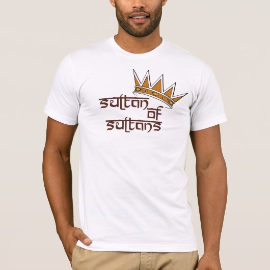Sultan der Sultane T-Shirt (Vorderseite)