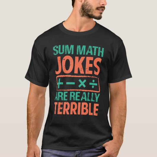 Summa Math Jokes sind wirklich schreckliche Waffen T-Shirt (Vorderseite)