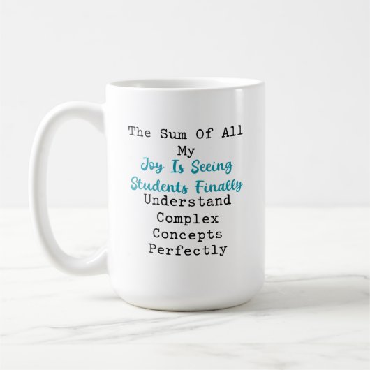 Summe der Freude Schüler verstehen komplexe Mathem Kaffeetasse (Links)