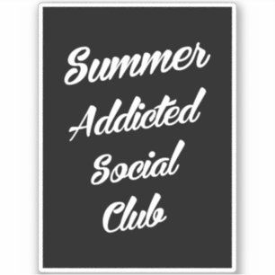Summer Addicdicted Social Club Aufkleber