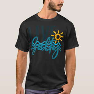 Summer Beach Live Salty Humor Funny T-Shirt