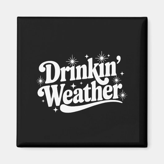 Summer Break Vibes Quote Day Drinking Weather Sayi Magnet (Vorne)