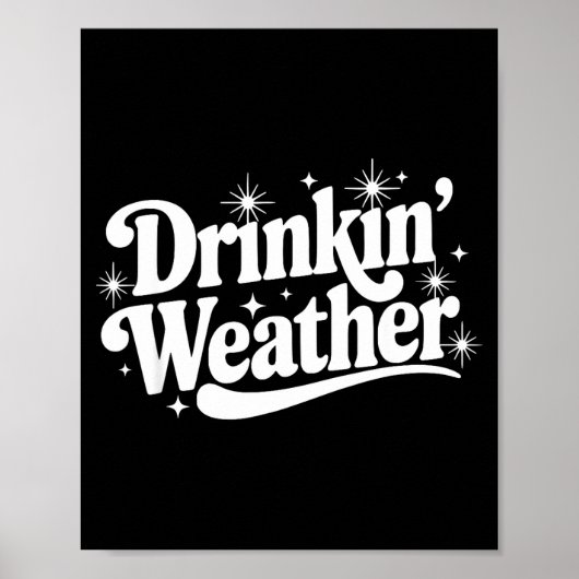 Summer Break Vibes Quote Day Drinking Weather Sayi Poster (Vorne)